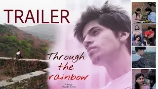 Through the rainbow | Official Trailer | Shivam JE'mini