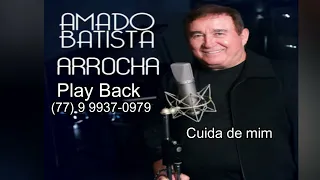 Play Beck Amado Batista Ritmo Arrocha  (Cuida de mim).