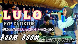 ▶️LULO TREND MASA KINI◀️Fyp DI TIKTOK LAGU SURGA DAN NERAKA PART 2🔰MIX BOM BOM.BY VOC KIKI🆚DJ ANDRY