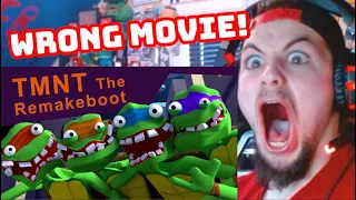 The Wrong Ninja Turles Movie!! TMNT The Remakeboot REACTION!!!!!