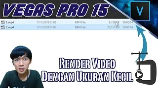 VEGAS PRO 15 - Cara Render Video Dengan Ukuran File Kecil