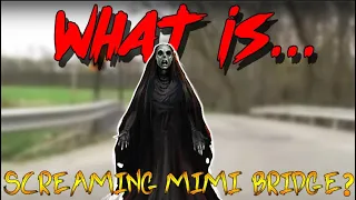 What Is Screaming Mimi Bridge?