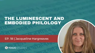 YSP 18 Jacqueline Hargreaves | The Luminescent and Embodied Philology