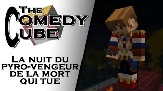 The Comedy Cube - La Nuit du Pyro-Vengeur de la mort qui tue (feat. Fanta & Bob)