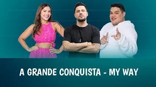 A Grande Conquista - My Way