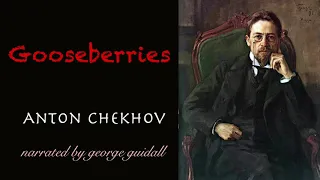 Audiobook: Gooseberries by Anton Chekhov | George Guidall | Full | 1898