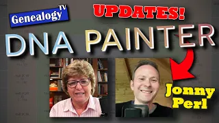 DNA Painter with Jonny Perl: NEW UPDATES 2023
