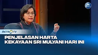 Penjelasan Harta Kekayaan Sri Mulyani Hari Ini