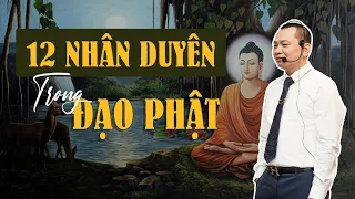 ỨNG DỤNG 12 NHÂN DUYÊN TRONG ĐẠO PHẬT VÀO CUỘC SỐNG | Ngô Minh Tuấn | Học Viện CEO Việt Nam