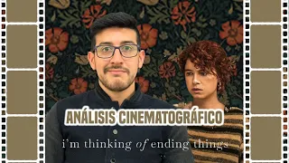 I'm Thinking of Ending Things | Análisis Cinematográfico + Interpretaciones