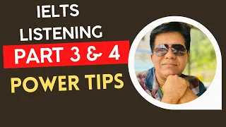IELTS LISTENING PART 3 & 4 POWER TIPS BY ASAD YAQUB