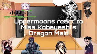 Uppermoons react to Miss Kobayashi’s Dragon Maid