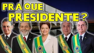 Pra que serve o Presidente do Brasil? 🇧🇷