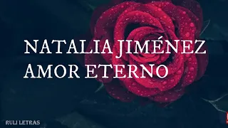 Amor Eterno - Natalia Jiménez (Letra) (Lyrics)
