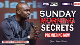 SUNDAY SECRETS, 1ST OCTOBER 2023 - Apostle Joshua Selman Commanding Your Morning