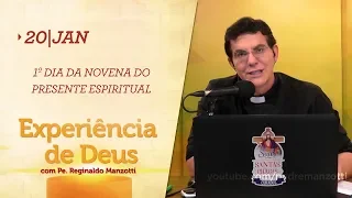 Experiência de Deus | 21-01-2020 | 2º Dia da Novena do Presente Espiritual