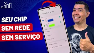 CHIP SEM SERVIÇO, SEM SINAL DE REDE, NÃO FAZ E NEM RECEBE LIGAÇÕES? VEJA COMO RESOLVER!