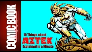 10 Things about Aztek (Explained in a Minute) | COMIC BOOK UNIVERSITY