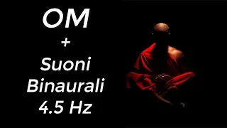 Om 432Hz con Suoni Binaurali a 4,5Hz Onde Theta Meditazione Profonda