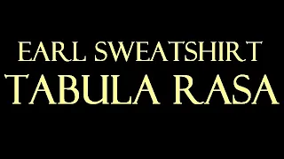 Earl Sweatshirt ft. Armand Hammer - Tabula Rasa Instrumental