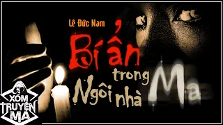 Nghe truyện ma : BÍ ẨN TRONG NGÔI NHÀ MA | Hành trình khám phá của nhóm bạn - MC Trần Thy