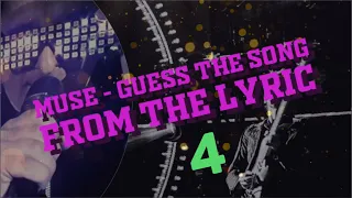 Muse - Guess the Song Lyric Quiz 4