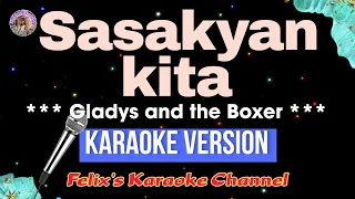 Gladys & the Boxer - Sasakyan kita (Karaoke Version)