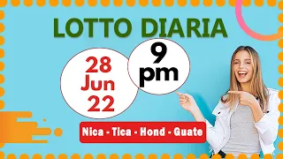 9 PM  Sorteo Loto Diaria Nicaragua │ 28 de Junio de 2022