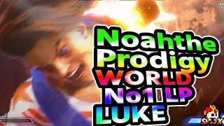 SF6: NoahtheProdigy World No1 LP Luke | sf6 SFWX StreetFighter6 sfvi
