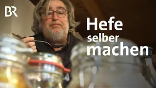 Selbstgemachte Hefe: DIY Dampfnudeln und Pizzateig | Zwischen Spessart und Karwendel | BR