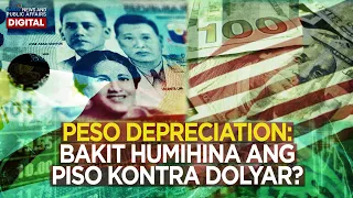 Bakit humihina ang piso kontra dolyar? | Need To Know