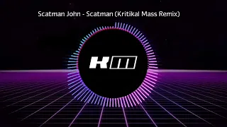 Scatman (Kritikal Mass Remix) Scatman John