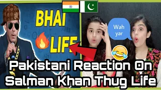 PAKISTANI REACTION ON SALMAN KHAN ULTIMATE THUG LIFE🔥