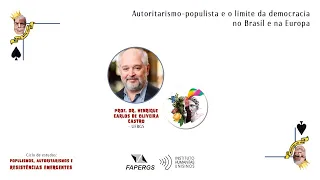 Autoritarismo-populista e o limite da democracia no Brasil e na Europa