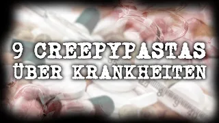 9 Creepypastas über Krankheiten | Creepypasta Compilation German / Deutsch