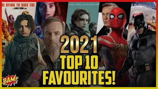 Top 10 FAVOURITE Movies of 2021!