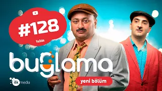 "Buğlama" #128 Yeni (02.04.2022)