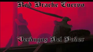 Rod Drache Cuervo - Verdugos Del Poder