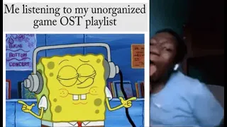 Me Listening to My Unorganized Game OST Playlist