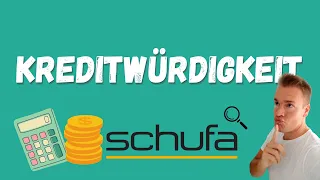 Kreditwürdigkeit / Bonität / Schufa - Kriegst du einen Kredit oder nicht ?