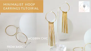 Hoop Earrings Part 1 | Basic hoops to Modern Chic Tassel Earrings DIY tutorial