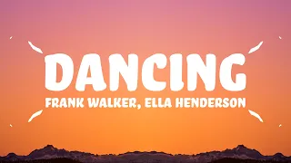 Frank Walker - I Go Dancing (Lyrics) ft. Ella Henderson