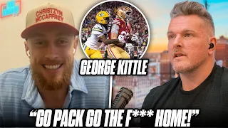 "Go Pack Go The F*** Home!" - George Kittle On 49ers Motivation In Playoffs & More | Pat McAfee