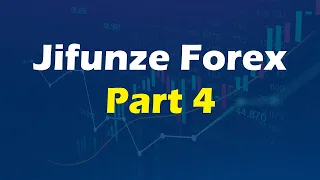 FOREX BASICS(Swahil mix) PART IV