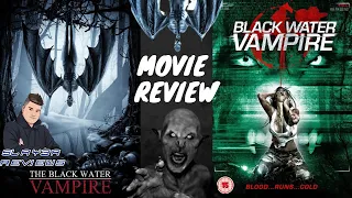 The Black Water Vampire (2014) Found Footage Movie Review