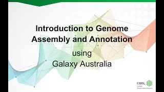 EMBL-ABR Training: 20180822 Genome Assembly and Annotation with Galaxy Australia