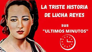 LA TRISTE HISTORIA DE LUCHA REYES | LUCHA REYES SUS ULTIMOS MINUTOS | LA MADRE DE LAS RANCHERAS
