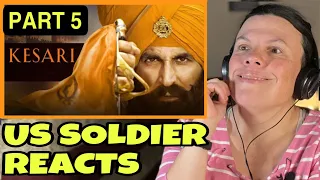 Kesari Movie Reaction Part 5/10 (US Soldier Reacts)