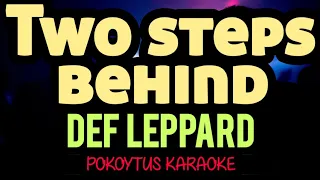 Two steps behind 🎤 Def Leppard (karaoke) #lyricvideo  #minusone #lyrics