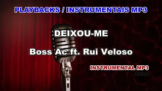 ♬ Playback / Instrumental Mp3 - DEIXOU-ME - Boss Ac ft. Rui Veloso